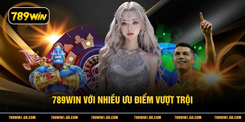789WIN với nhiều ưu điểm vượt trội