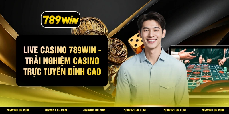 Live Casino 789WIN
