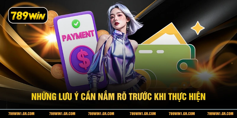 Những lưu ý cần nắm rõ trước khi thực hiện